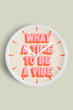 Modern Yazılı Tasarım - What A Time To Be A Vibe Duvar Saati - 42cm - Sessiz Mekanizma
