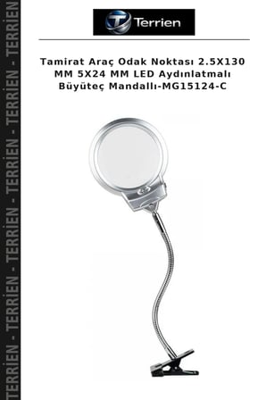 Tamirat Araç Odak Noktası 2.5X130 MM 5X24 MM LED Aydınlatmalı Büyüteç Mandallı-MG15124-C