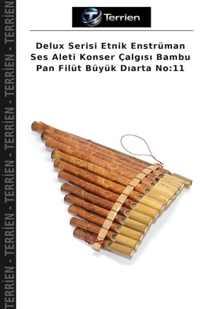 Delux Serisi Etnik Enstrüman Ses Aleti Konser Çalgısı Bambu Pan Filüt Büyük Dıarta No:11