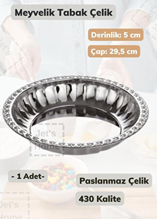 Çelik Meyvelik Tabak 29,5 cm Paslanmaz Çelik Tabak