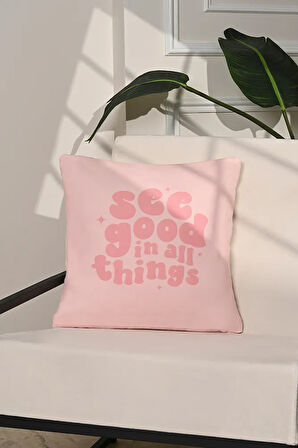 See Good Pozitif Mesajlı Pembe Yazı Kırlent Kılıfı – 43x43cm
