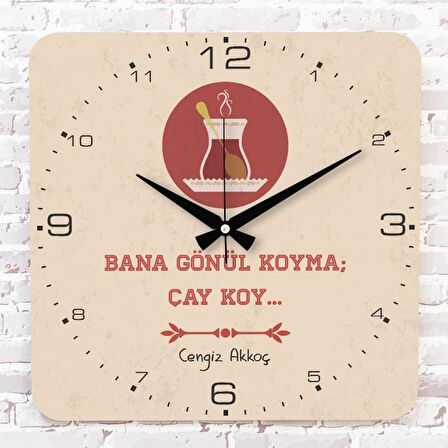 Kişiye Özel Bana gönül koyma, çay koy Tasarımlı Hediye Ahşap Saat 33cm KA01-1716