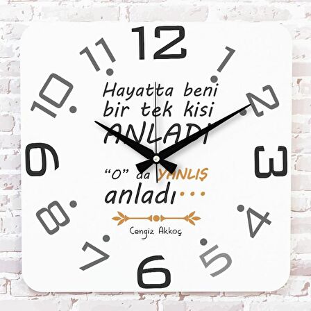 Kişiye Özel Hayatta beni bir tek kişi anladı Tasarımlı Hediye Ahşap Saat 33cm KA01-1736