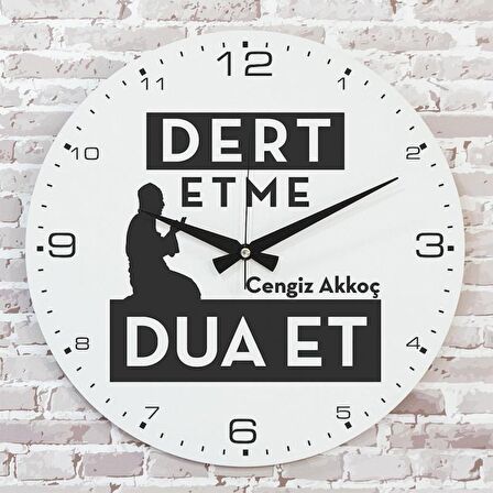 Kişiye Özel Dert etme, Dua et Tasarımlı Hediye Ahşap Saat 33cm  KA02-1425