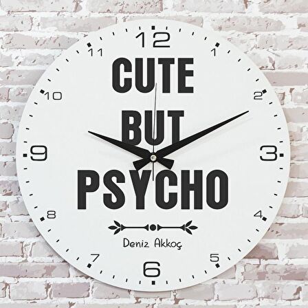 Kişiye Özel Cute But Psycho Tasarımlı Hediye Saat 33cm  KA02-1707
