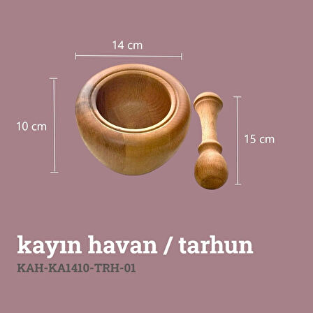 Kayın Havan / Tarhun