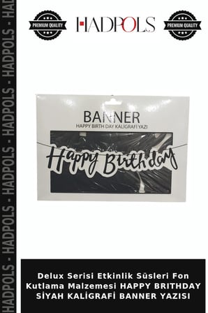 Delux Serisi Etkinlik Süsleri Fon Kutlama Malzemesi HAPPY BRITHDAY SİYAH KALİGRAFİ BANNER YAZISI