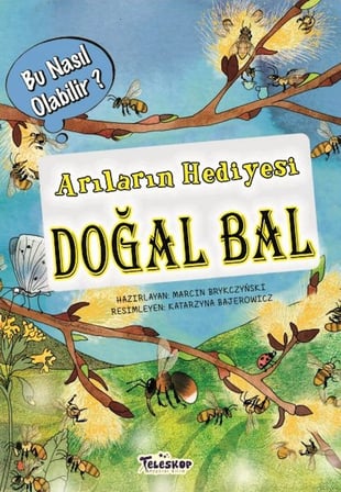 Arıların Hediyesi Doğal Bal - Bu Nasıl Olabilir?