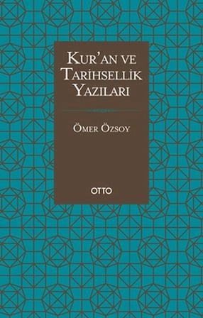 Kur’an ve Tarihsellik Yazıları
