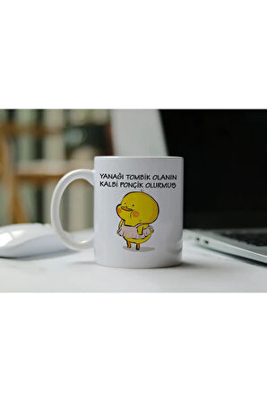 Yanağı Tombik Olanın Kalbi Ponçik Olurmuş, Baskılı Kupa Bardak