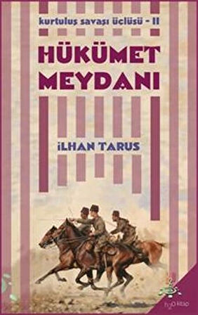 Kurtuluş Savaşı Üçlüsü 2 - Hükümet Meydanı