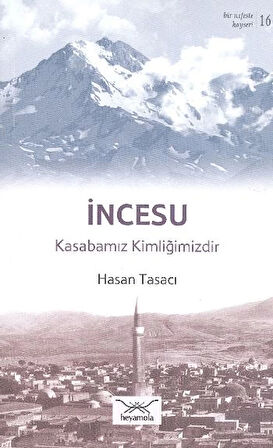 İncesu - Kasabamız Kimliğimizdir