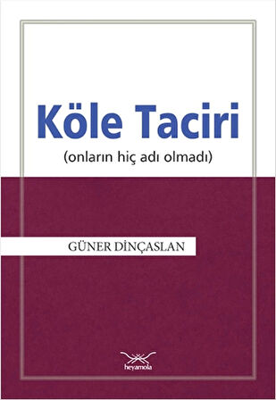 Köle Taciri  Onların Hiç Adı Olmadı