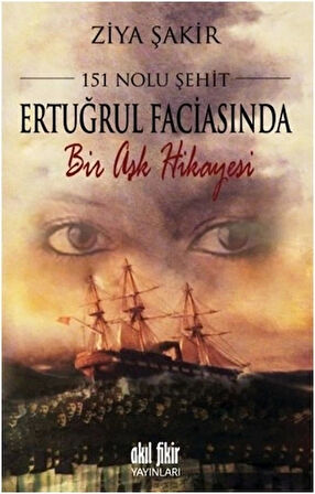 151 Nolu Şehit Ertuğrul Faciasında Bir Aşk Hikâyesi