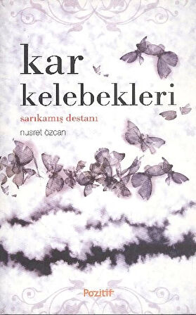 Kar Kelebekleri / Sarıkamış Destanı