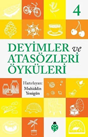 Deyimler Ve Atasözleri Öyküleri - 4