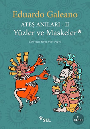 Ateş Anıları 2 - Yüzler ve Maskeler