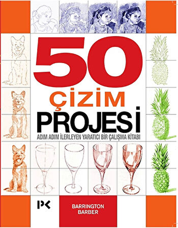 50 Çizim Projesi - Adım Adım İlerleyen Yaratıcı Bir Çalışma Kitabı