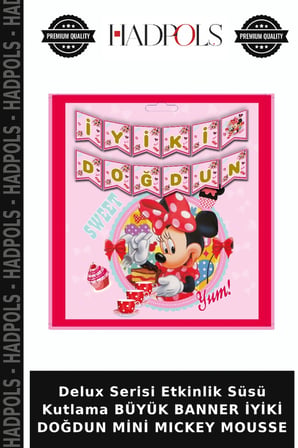 Delux Serisi Etkinlik Süsü Kutlama BÜYÜK BANNER İYİKİ DOĞDUN MİNİ MICKEY MOUSSE