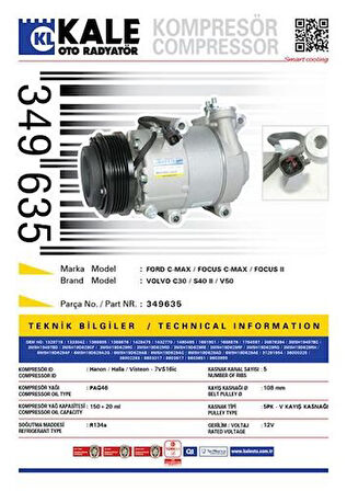 Kale 349635 Klıma Kompresoru Focus C Mafocus II 2.0 Benzinlı Volvo C30 C30 533 1.6 C30 533 1.8 06>12 S40 II 544 1.6 -1.8-2.0 05>12 S40 II V50 V50 545 1.6 05>12 5Pk V Kayış Kasnag