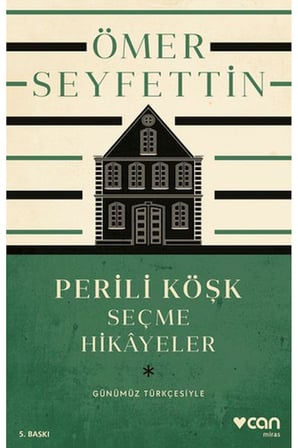 Perili Köşk ve Seçme Hikayeler (Günümüz Türkçesiyle)