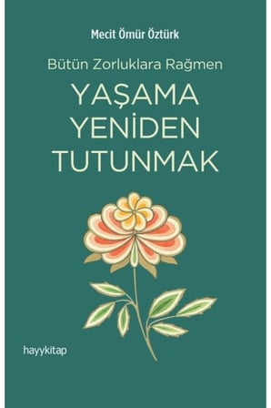 Yaşama Yeniden Tutunmak