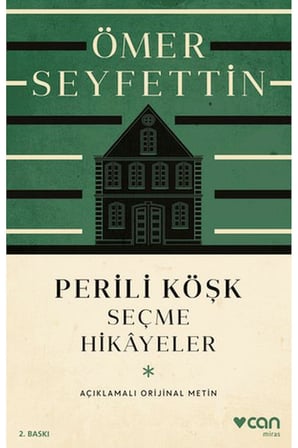 Perili Köşk ve Seçme Hikayeler (Açıklamalı Orijinal Metin)