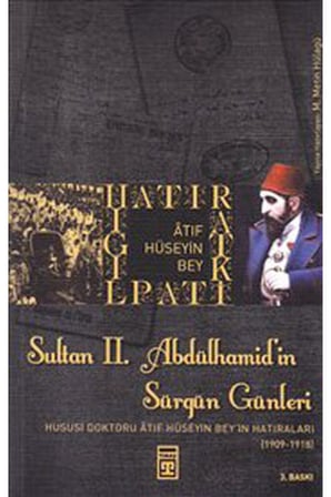 Sultan 2. Abdülhamid’in Sürgün Günleri