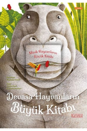 Devasa Hayvanların Büyük Kitabı - Minik Hayvanların Küçük Kitabı