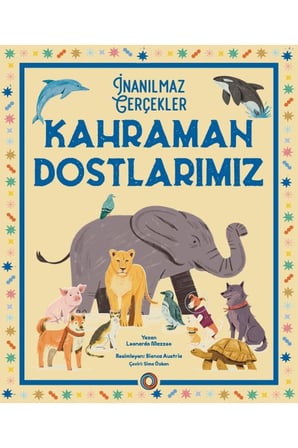 İnanılmaz Gerçekler  Kahraman Dostlarımız