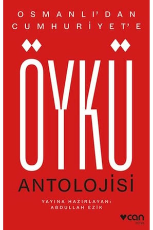 Osmanlı'dan Cumhuriyet'e Öykü Antolojisi