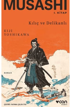 Musashi: Kılıç ve Delikanlı 1. Kitap