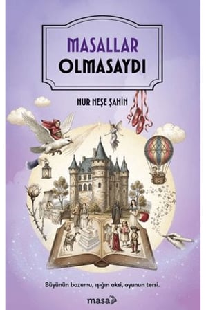 Masallar Olmasaydı