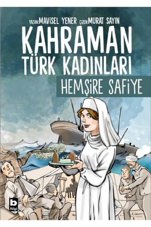 Kahraman Türk Kadınları Hemşire Safiye