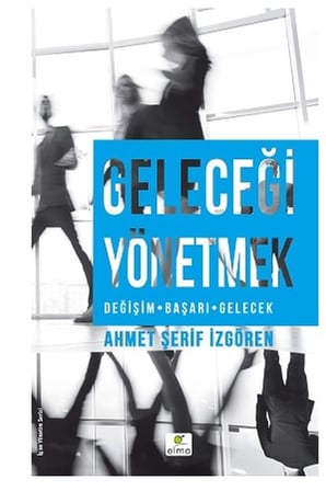 Geleceği Yönetmek
