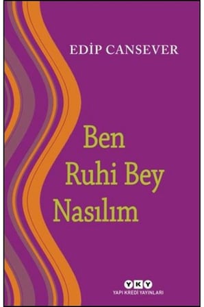Ben Ruhi Bey Nasılım