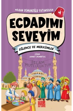 Ecdadımı Seveyim-4 - Eğlence ve Merasimler