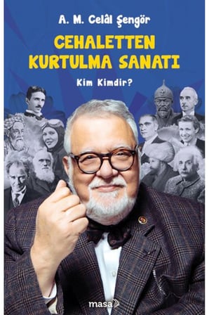 Cehaletten Kurtulma Sanatı - Kim Kimdir?