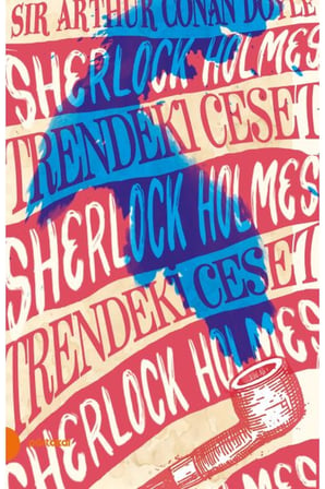 Sherlock Holmes 9 - Trendeki Ceset