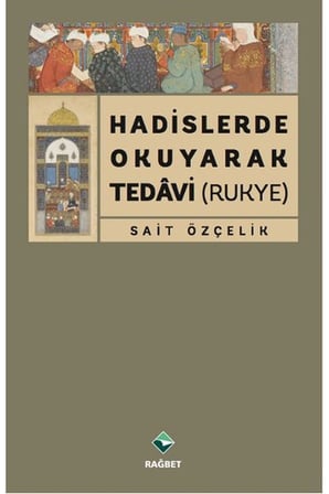 Hadislerde Okuyarak Tedavi (Rukye)