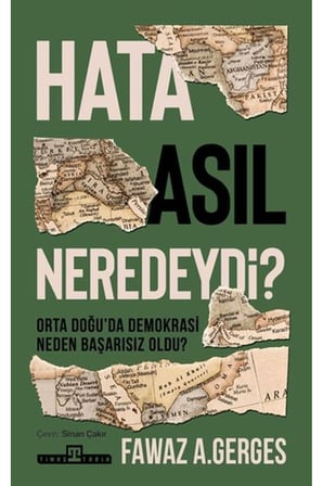 Hata Asıl Neredeydi? Orta Doğu’da Demokrasi Neden Başarısız Oldu?