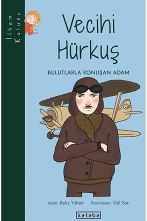 İlham Kutusu-Vecihi Hürkuş - Bulutlarla Konuşan Adam