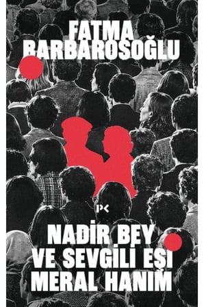 Nadir Bey ve Sevgili Eşi Meral Hanım