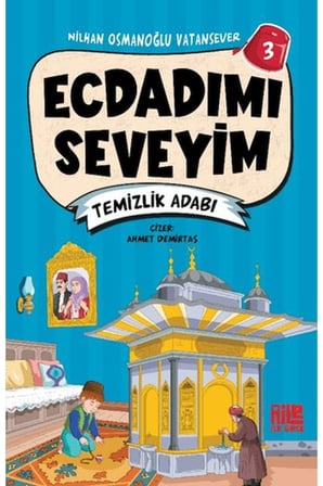 Ecdadımı Seveyim 3 - Temizlik Adabı