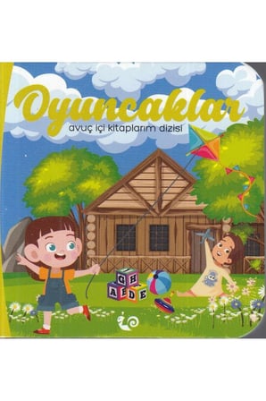 Oyuncaklar - Avuç İçi Kitaplarım Dizisi