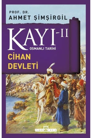 Osmanlı Tarihi Kayı 2 - Cihan Devleti