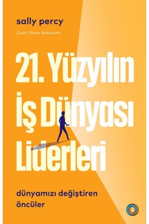 21. Yüzyılın İş Dünyası Liderleri