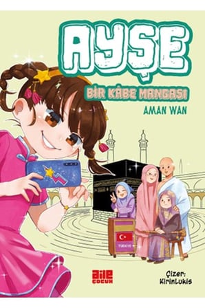 Ayşe - Bir Kâbe Mangası