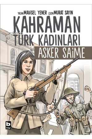Kahraman Türk Kadınları Asker Saime