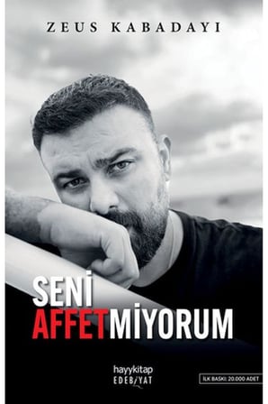 Seni Affetmiyorum